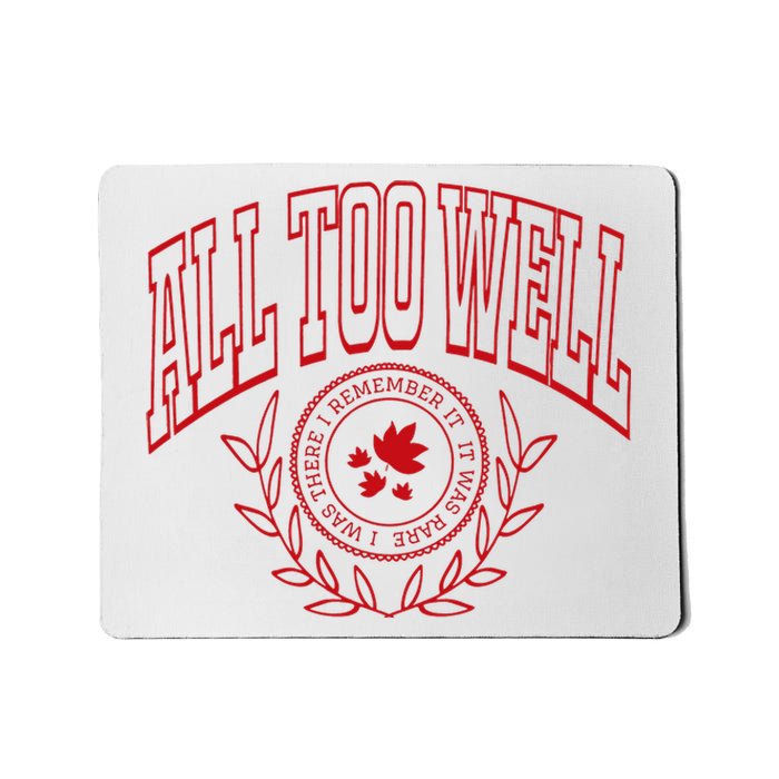 All Too Well Swiftie Mousepad