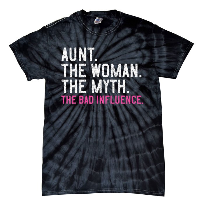 Aunt The Woman The Myth The Bad Influence Vintage Women Tie-Dye T-Shirt