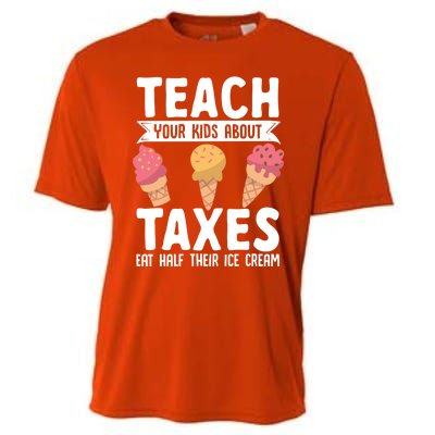 Accountant Teach Your About Taxes Eat Half Ice Cream Gift Cooling Performance Crew T-Shirt