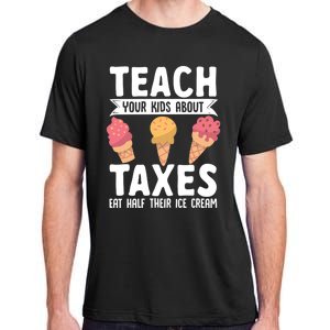 Accountant Teach Your About Taxes Eat Half Ice Cream Gift Adult ChromaSoft Performance T-Shirt