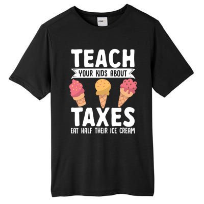 Accountant Teach Your About Taxes Eat Half Ice Cream Gift Tall Fusion ChromaSoft Performance T-Shirt