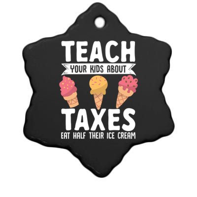 Accountant Teach Your About Taxes Eat Half Ice Cream Gift Ceramic Star Ornament