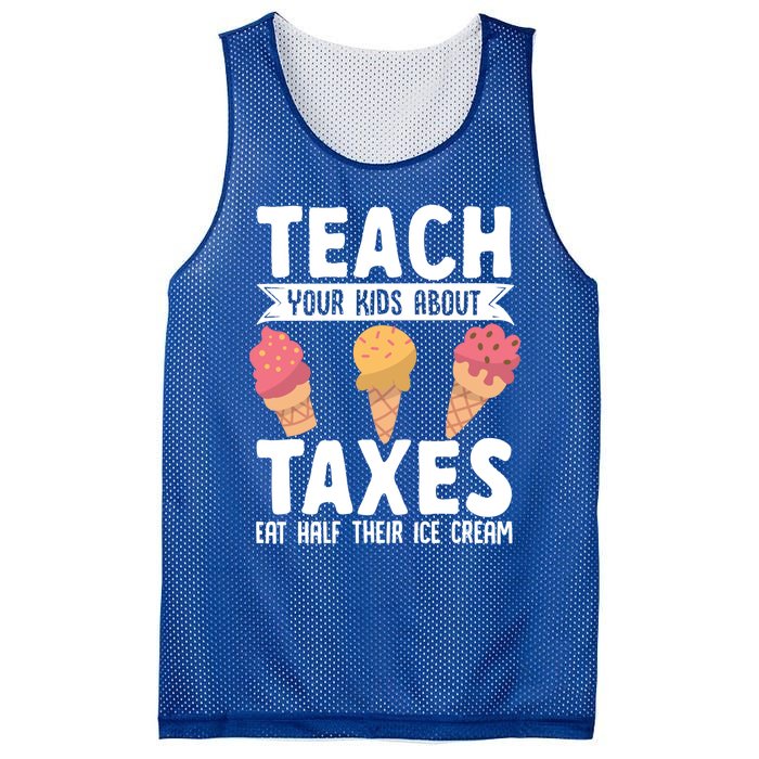 Accountant Teach Your About Taxes Eat Half Ice Cream Gift Mesh Reversible Basketball Jersey Tank