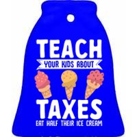 Accountant Teach Your About Taxes Eat Half Ice Cream Gift Ceramic Bell Ornament