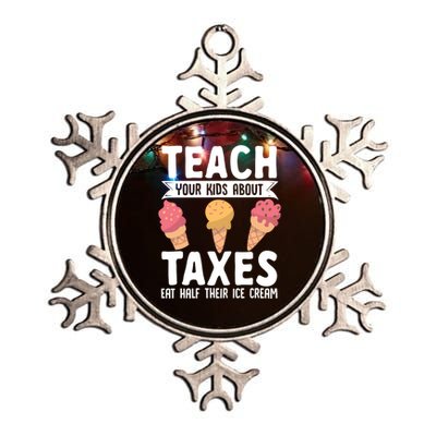 Accountant Teach Your About Taxes Eat Half Ice Cream Gift Metallic Star Ornament