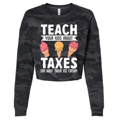 Accountant Teach Your About Taxes Eat Half Ice Cream Gift Cropped Pullover Crew