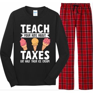 Accountant Teach Your About Taxes Eat Half Ice Cream Gift Long Sleeve Pajama Set