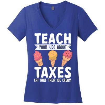 Accountant Teach Your About Taxes Eat Half Ice Cream Gift Women's V-Neck T-Shirt