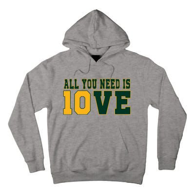 All That You Need Is 10ve Funny 10ve Tall Hoodie