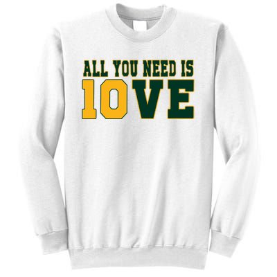 All That You Need Is 10ve Funny 10ve Sweatshirt