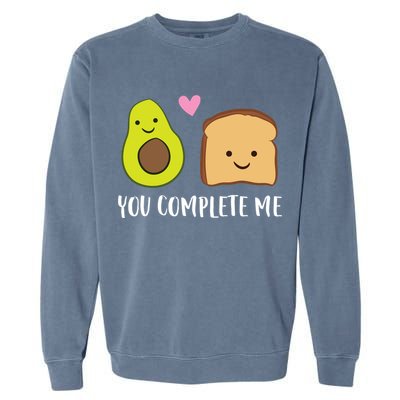 Avocado Toast You Complete Me Valentines Day Avocado Toast Garment-Dyed Sweatshirt