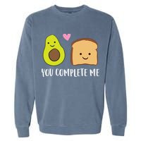 Avocado Toast You Complete Me Valentines Day Avocado Toast Garment-Dyed Sweatshirt
