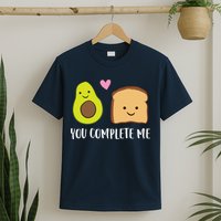 Avocado Toast You Complete Me Valentines Day Avocado Toast T-Shirt
