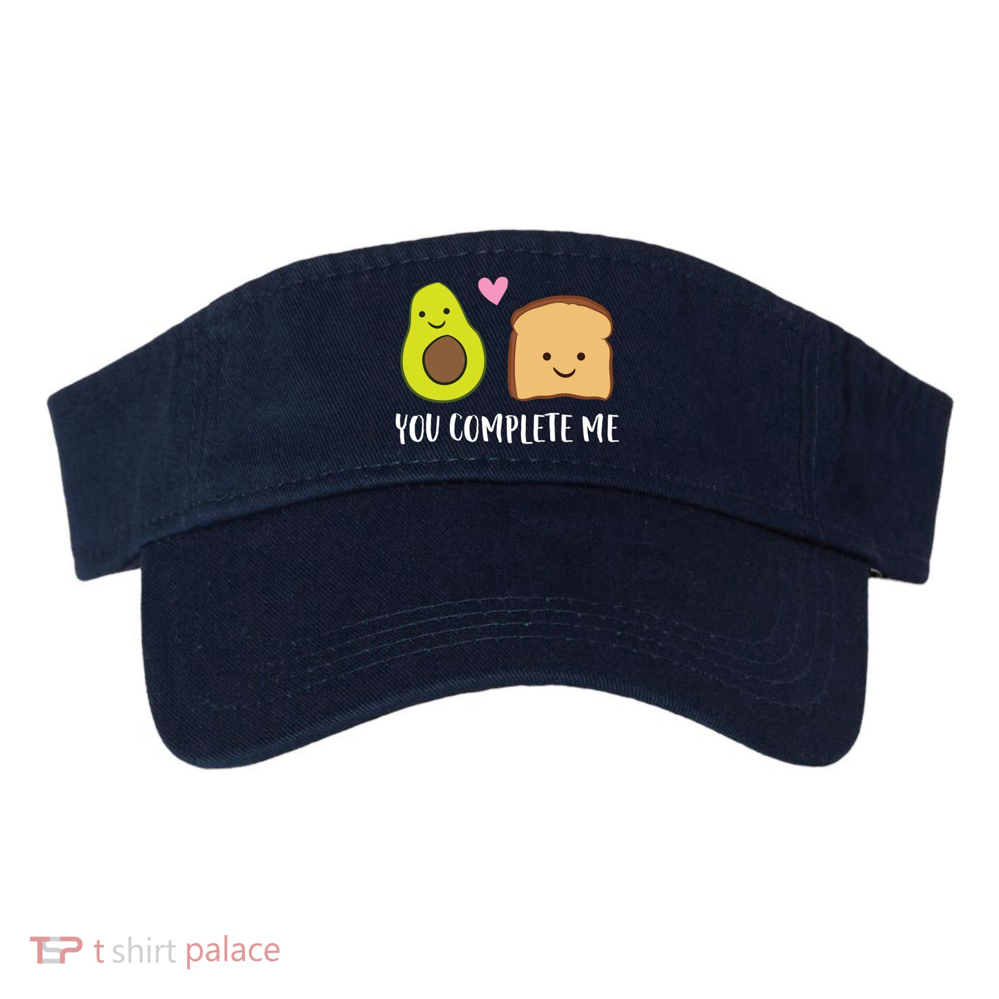 Avocado Toast You Complete Me Valentines Day Avocado Toast Visor