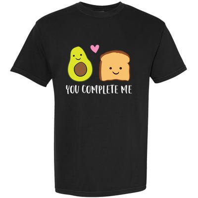 Avocado Toast You Complete Me Valentines Day Avocado Toast Garment-Dyed Heavyweight T-Shirt