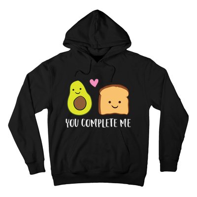 Avocado Toast You Complete Me Valentines Day Avocado Toast Hoodie