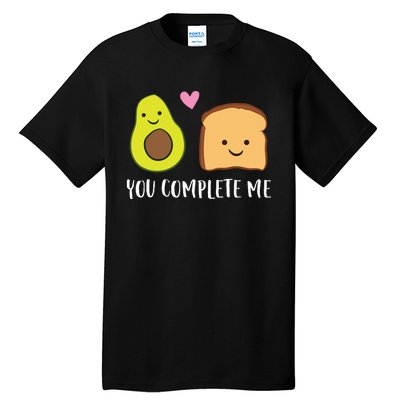 Avocado Toast You Complete Me Valentines Day Avocado Toast Tall T-Shirt