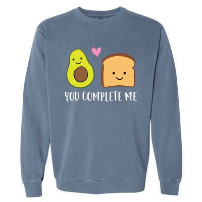 Avocado Toast You Complete Me Valentines Day Avocado Toast Garment-Dyed Sweatshirt