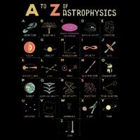 A To Z Astrophysics Funny Objects In Space Science T-Shirt
