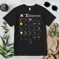 A To Z Funny Astronomy Lover Astrophysics Astronomer Gift Premium T-Shirt