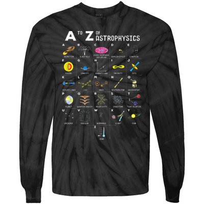 A To Z Funny Astronomy Lover Astrophysics Astronomer Gift Tie-Dye Long Sleeve Shirt