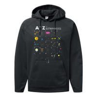 A To Z Funny Astronomy Lover Astrophysics Astronomer Gift Performance Fleece Hoodie