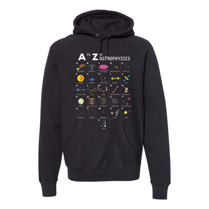 A To Z Funny Astronomy Lover Astrophysics Astronomer Gift Premium Hoodie