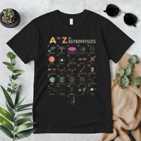 A To Z Astrophysics Funny Objects In Space Science Premium T-Shirt