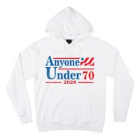 Anyone Under 70 For President 2024 President Election 2024 Hoodie