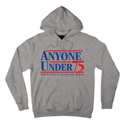 Anyone Under 75 Please For The Love Tall Hoodie