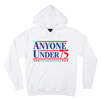 Anyone Under 75 Please For The Love Hoodie