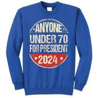 Anyone Under 70 For President 2024 Funny Election Sweatshirt