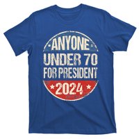 Anyone Under 70 For President 2024 Funny Election T-Shirt