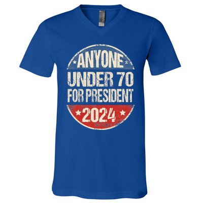 Anyone Under 70 For President 2024 Funny Election V-Neck T-Shirt