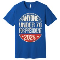 Anyone Under 70 For President 2024 Funny Election Premium T-Shirt