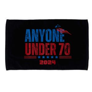 Anyone Under 70 For President Anyone Under 70 2024 Microfiber Hand Towel