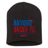 Anyone Under 70 For President Anyone Under 70 2024 Short Acrylic Beanie