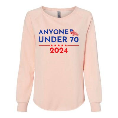 Anyone Under 70 2024 Funny Anti Biden Womens California Wash Sweatshirt