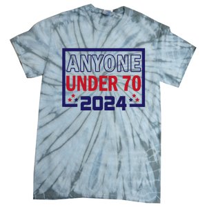 Anyone Under 70 2024 Tie-Dye T-Shirt