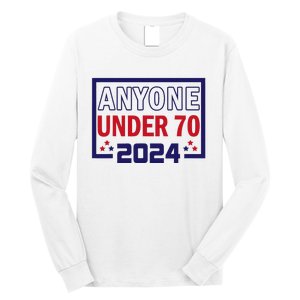 Anyone Under 70 2024 Long Sleeve Shirt