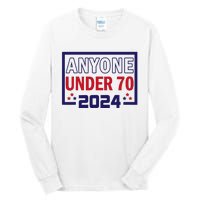 Anyone Under 70 2024 Tall Long Sleeve T-Shirt