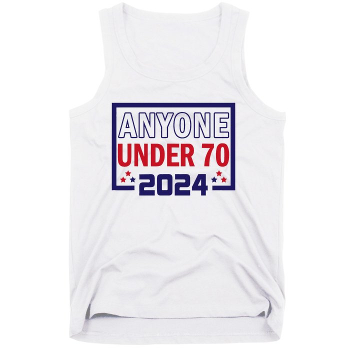 Anyone Under 70 2024 Tank Top