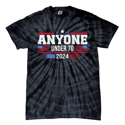 Anyone Under 70 2024 Elections Usa Vote Funny Anti Joe Biden Tie-Dye T-Shirt