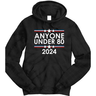 Anyone Under 80 2024 Funny Political Tie Dye Hoodie