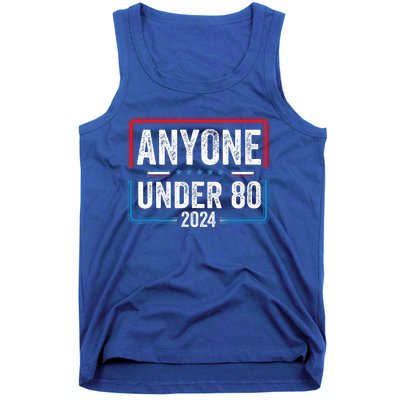 Anyone Under 80 2024 Funny President Election Vote Tank Top