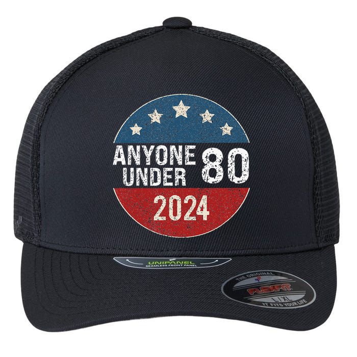 Anyone Under 80 2024 Funny Quote Anyone Under 80 Flexfit Unipanel Trucker Cap