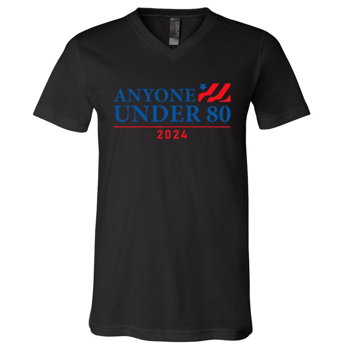 Anyone Under 80 2024 FUNNY V-Neck T-Shirt