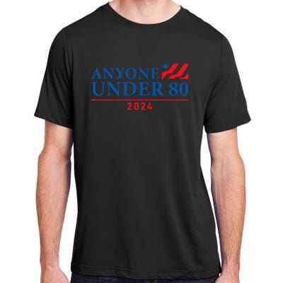 Anyone Under 80 2024 FUNNY Adult ChromaSoft Performance T-Shirt