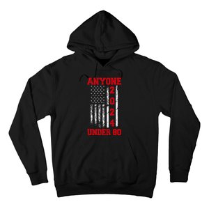 Anyone Under 80 2024 Funny Election Usa Hoodie