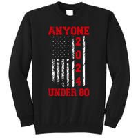 Anyone Under 80 2024 Funny Election Usa Tall Sweatshirt